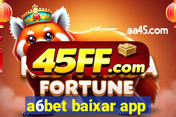 a6bet baixar app